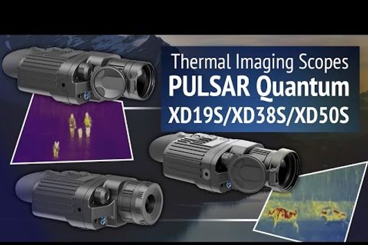 Thermal Imaging Scopes PULSAR Quantum XD19S/XD38S/XD50S