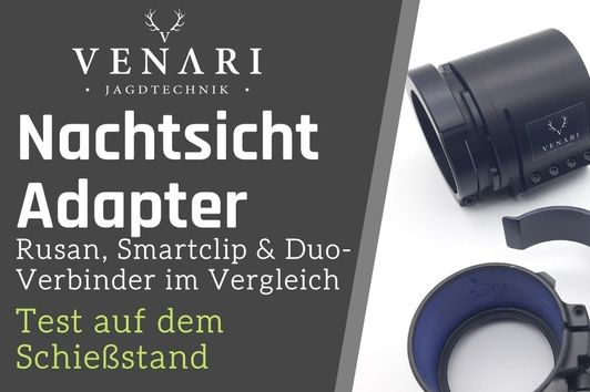 Nachtsichtvorsatzgerät Adapter | Rusan, Smartclip & Duo-Verbinder | Test & Vergleich mit CL42 / CH50