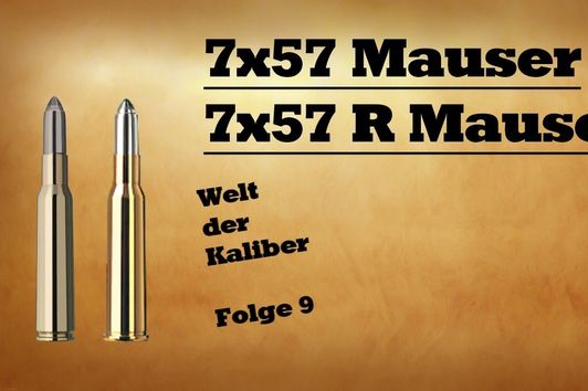7x57 (R) Mauser - Welt der Kaliber , Folge 9