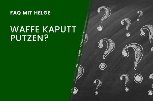 Waffe kaputt putzen, geht das? - FAQ mit Helge - Frag den Büchsenmacher