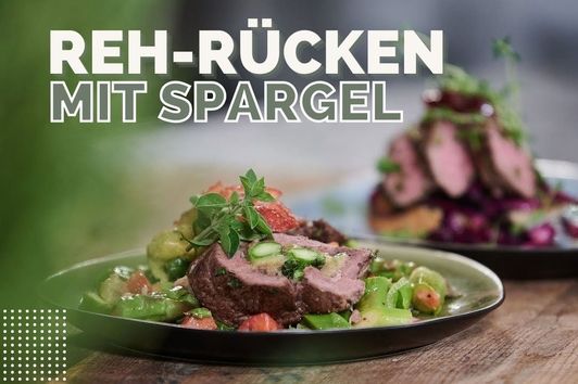 Wild Einfach Kochen - Rehrücken und Rehschlögel mit Spargel