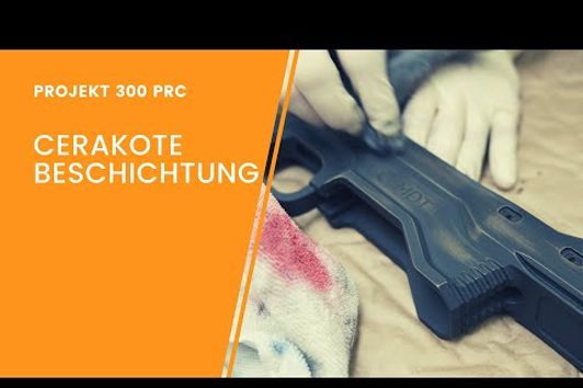 Projekt 300 PRC - Die Cerakote Waffenbeschichtung - Remington 700 Umbau Teil 4