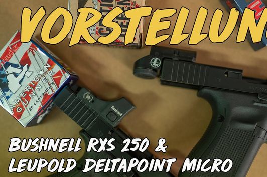 Vorstellung - Kurzwaffen-Rotpunktvisiere Bushnell RXS 250 und Leupold DeltaPoint Micro