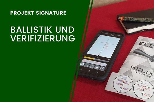 Ballistik und Verifizierung (Haltepunkte HELIXHD) - Projekt Signature Teil 4