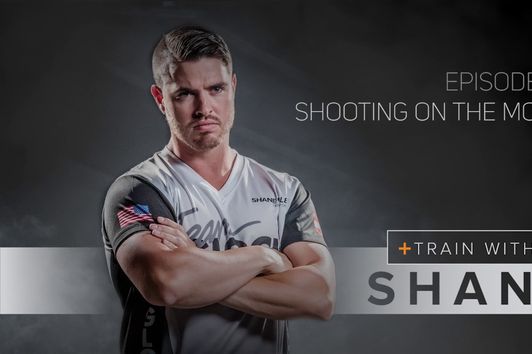 Train With Shane- Episode 6- Shooting on the Move