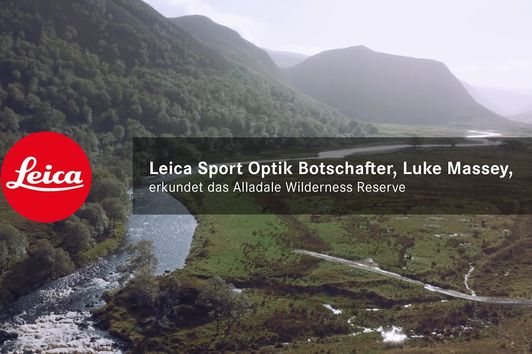 Leica Sportoptik Botschafter, Luke Massey, erkundet das Alladale Wilderness Reserve