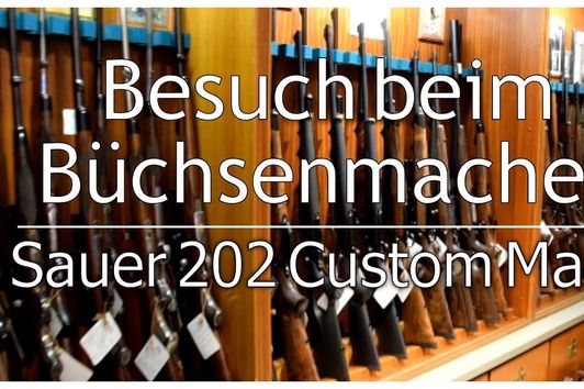 Besuch beim Büchsenmacher | Sauer 202 Custom Made | Swarovski Z8i | Schalldämpfer von Hausken...