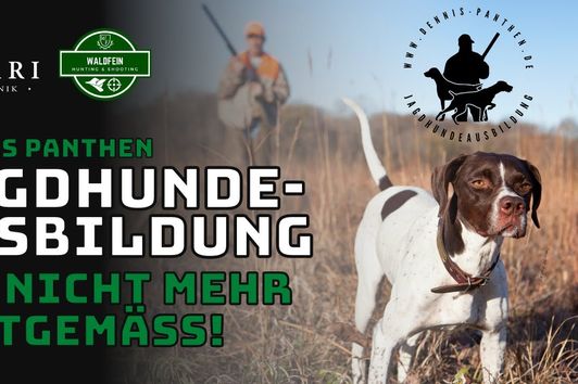 Dennis Panthen spricht Klartext: "Jagdhundeausbildung in Deutschland ist nicht mehr zeitgemäß!"