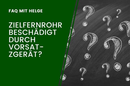 ZF beschädigt durch schweres Vorsatzgerät? - FAQ mit Helge - Frag den Büchsenmacher