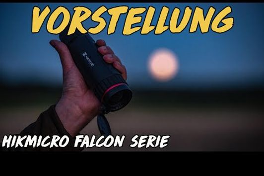 Vorstellung - HIKMICRO Falcon Serie