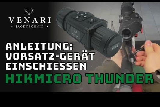 Einschießen von Wärmebildgeräten - Vorsatzgeräten | HIKmicro Thunder Serie (TE19c, TH35c, TQ50c)