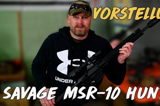 Vorstellung - Savage Halbautomat MSR-10 Hunter