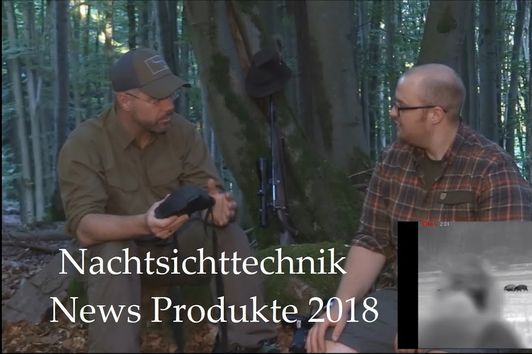 Jagd mit Nachtsichttechnik - Neue Produkte 2018