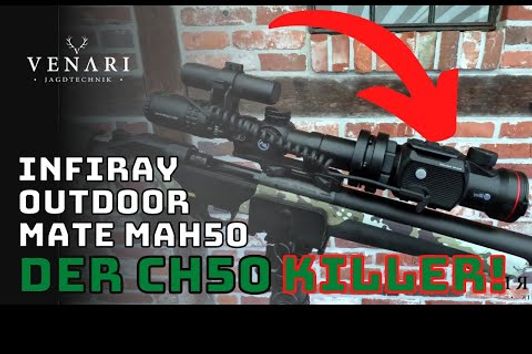 Neuer Platzhirsch: Das Mate MAH50 - Der CH50 KILLER von InfiRay Outdoor