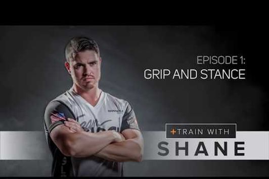 Train with Shane - Episode 1 - Grip and Stance