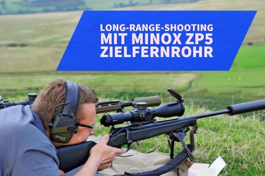 Zielfernrohr Test: MINOX ZP5 Zielfernrohr beim Long-Range Schießen auf 1.000m!