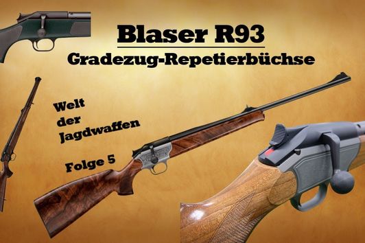 Blaser R93 - Welt der Jagdwaffen , Folge 5