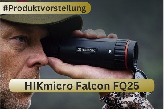 Das HIKmicro Falcon FQ25: Der Pirsch-Profi?