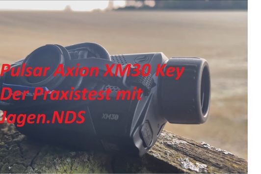 Pulsar Axion Key XM30 Wärmebildkamera - Der Praxistest