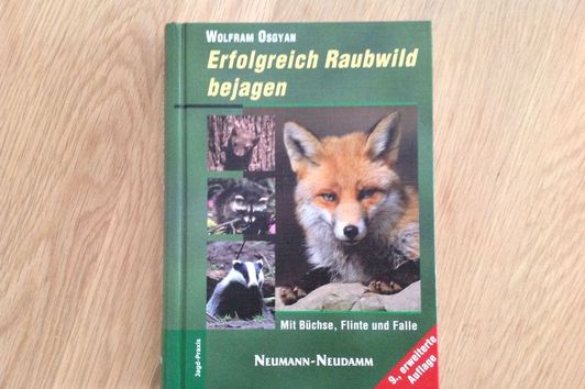 Erfolgreich Raubwild bejagen - Die Fuchsjagdbibel von Wolfram Osgyan