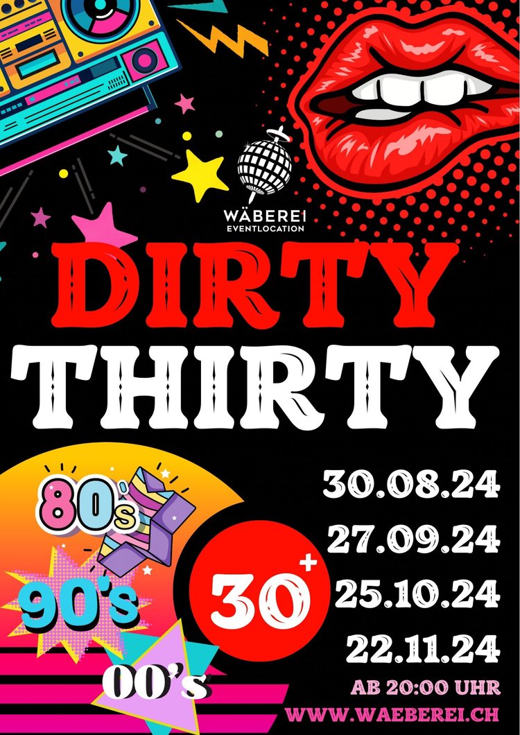 Dirty Thirty «Ü30 Party Night»