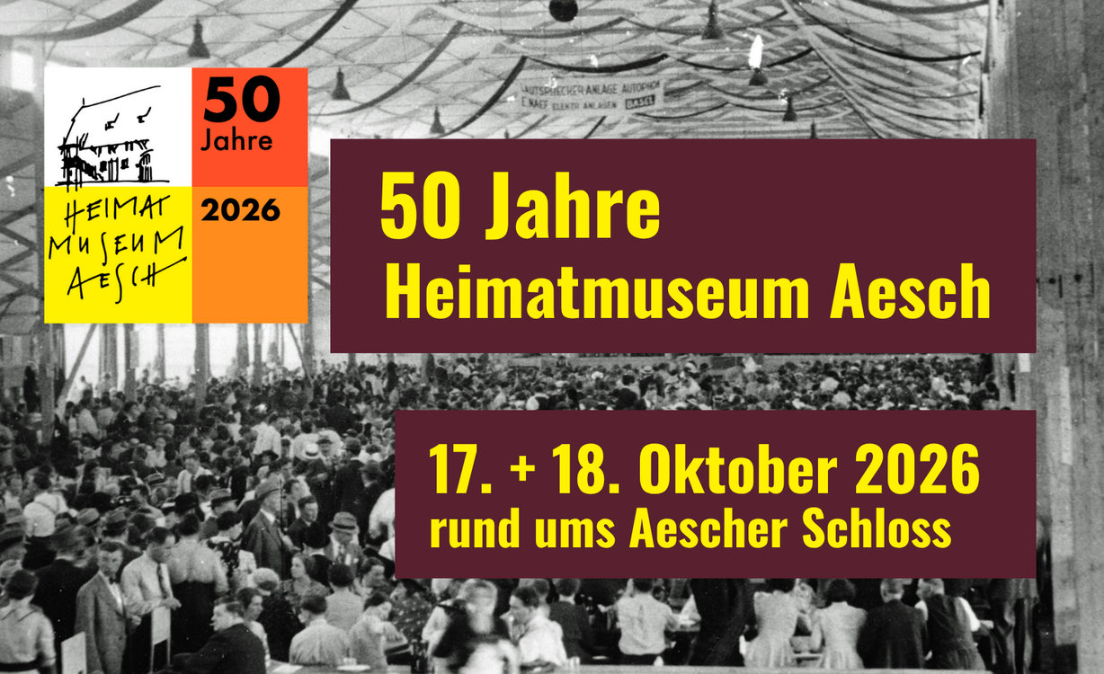 50 Jahre Heimatmuseum Aesch – Jubiläumsfest