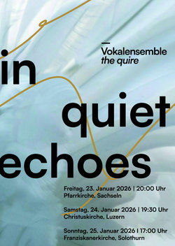 Vokalensemble the quire - in quiet echoes