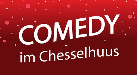 Comedy im Chesselhuus