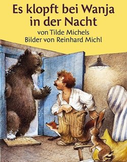Es klopft bei Wanja in der Nacht - eine Bilderbuchgeschichte