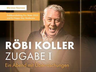 Röbi Koller - Zugabe I