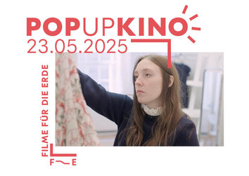 Filme für die Erde POP UP KINO - Fashion Reimagined