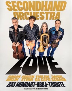 Secondhand Orchestra: LOVE Das Mundart Abba Tribute