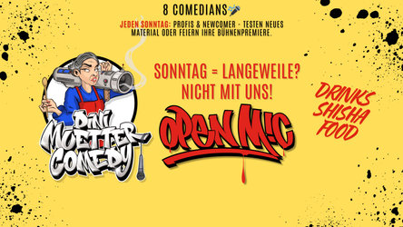Jeden Sonntag: Dini Muetter Comedy - Open Mic