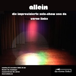 Allein – die improvisierte Solo-Show mit da vorne links