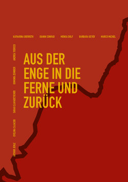 Aus der Enge in die Ferne und zurück