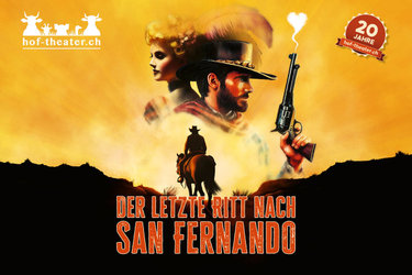 Hof-Theater: Der letzte Ritt nach San Fernando
