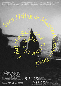 Sven Helbig & Männerstimmen Basel: I Eat the Sun and Drink the Rain