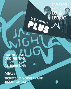Jazz Night Zug, Samstag, 22. August 2026 – Lo & Leduc