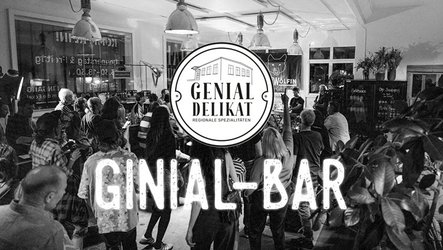 Ginial Bar – immer am 10. des Monats