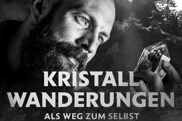 Kristallwanderungen als Weg zum Selbst