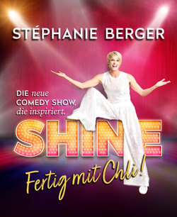 Stéphanie Berger «Shine – Fertig mit Chli!»