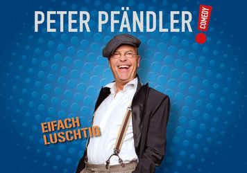 Peter Pfändler - Eifach Lustig