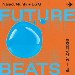 Future Beats: Naiad, Nunki, Lu G