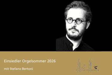 Einsiedler Orgelsommer mit Stefano Bertoni