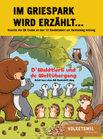 Gschichtli Weg - D’Waldtierli und de Weltübergang