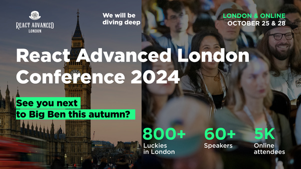 Event Cover Photo for React Advanced London Conference 2024