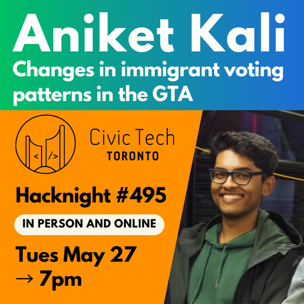 Event Cover Photo for Civic Hacknight #495: Changes in immigrant voting patterns in the Greater Toronto Area