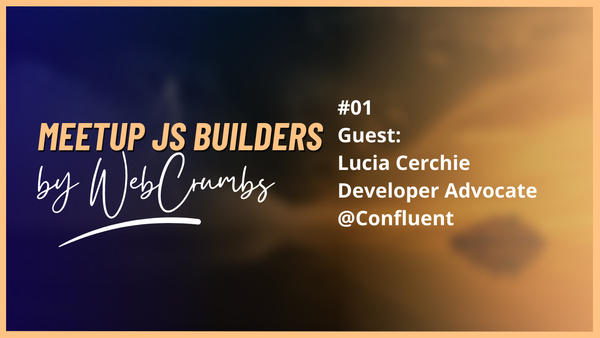 Event Cover Photo for JS Builders meetup #01 with Lucia Cerchie