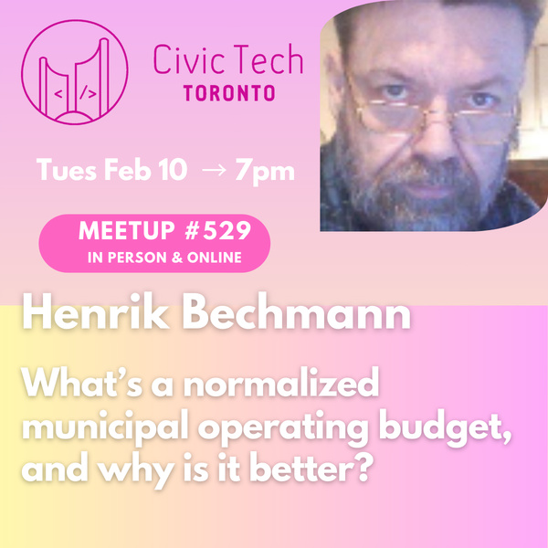 Event Cover Photo for Civic Meetup #529: What’s a normalized municipal operating budget, and why is it better?