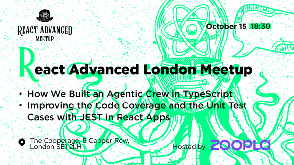 Event Cover Photo for React Advanced London Meetup: How to Built an Agentic Crew in TypeScript & more!